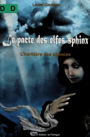 Front cover of Le pacte des elfes-sphinx by Louise Gauthier