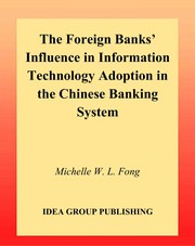 Front cover of The foreign banks' influence in information technology adoption in the Chinese banking system by Michelle W. L. Fong