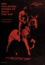 Front cover of The collected works of Billy the Kid by Michael Ondaatje