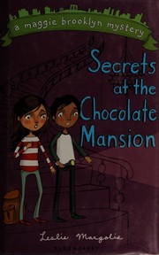 Front cover of Secrets at the chocolate mansion by Leslie Margolis