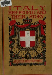 Front cover of Italy, her people and their story by Augusta Hale Gifford