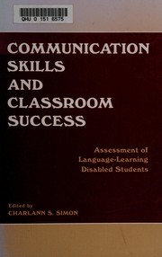 Cover of Communication skills and classroom success, assessment of language-learning disabled students by Charlann S. Simon