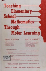 Cover of Teaching elementary school mathematics through motor learning by Robert B. Ashlock