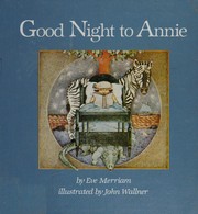 Front cover of Goodnight to Annie by Eve Merriam