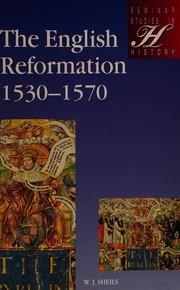 Front cover of The English Reformation, 1530-1570 by W. J. Sheils