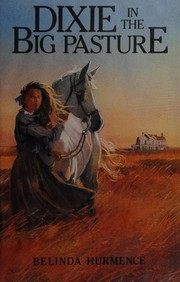 Front cover of Dixie in the big pasture by Belinda Hurmence