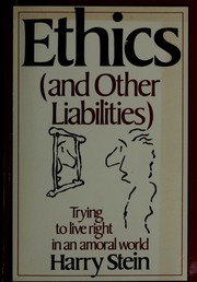 Cover of Ethics (and other liabilities) by Stein, Harry