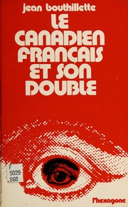 Front cover of Le Canadien français et son double by Jean Bouthillette