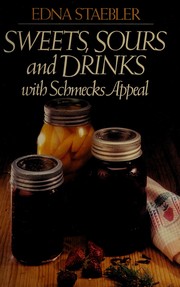 Front cover of Sweet & Sours & Drink (Schmecks Appeal Cookbook Series) by Edna Staebler