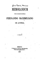Front cover of Memorandum sobre el proceso del archiduque Fernando Maximiliano de Austria by Mariano Riva Palacio