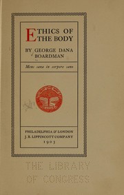 Cover of Ethics of the body by Boardman, George Dana