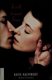 Cover of First comes love by Katie Kacvinsky