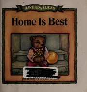 Cover of Home is best by Barbara Lucas