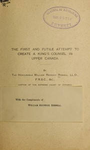Front cover of The first and futile attempt to create a King's Counsel in Upper Canada by William Renwick Riddell