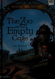 Front cover of The zoo with the empty cage by Steven Brezenoff