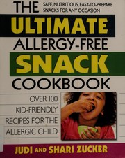 Cover of The ultimate allergy-free snack cookbook by Judi Zucker