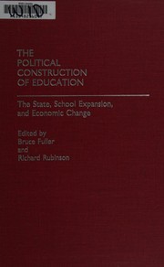 Cover of The Political construction of education by Bruce Fuller
