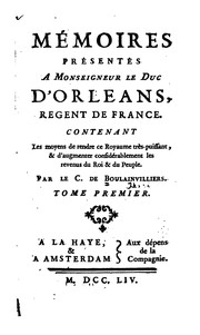 Cover of Memoires presentez a Monseigneur le duc d'Orleans, regent de France by Boulainvilliers, Henri comte de