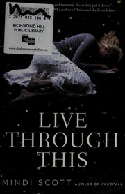 Cover of Live through this by Mindi Scott