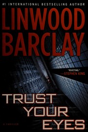 Front cover of Trust Your Eyes by Linwood Barclay