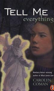 Cover of Tell me everything by Carolyn Coman