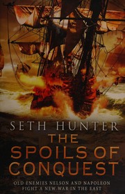 Cover of The spoils of conquest by Seth Hunter