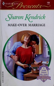 Front cover of Make-Over Marriage (Harlequin Presents, 156) by Sharon Kendrick