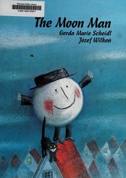 Cover of The Moon Man by Gerda Marie Scheidl