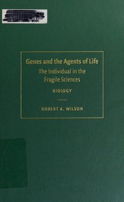 Front cover of Genes and the agents of life by Robert A. Wilson