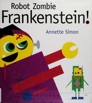 Cover of Robot zombie Frankenstein by Annette Simon