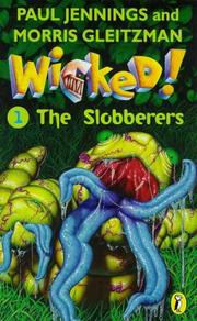 Cover of Wicked! The Slobberers by Paul Jennings