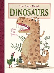 Front cover of The Truth about Dinosaurs by Guido van Genechten