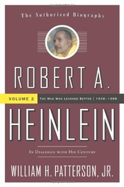 Cover of Robert A. Heinlein by William H. Patterson Jr.