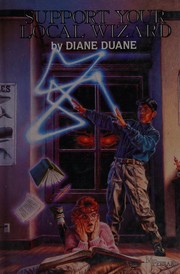 Front cover of Support Your Local Wizard (So You Want to Be a Wizard, Deep Wizardry, High Wizardry) by Diane Duane