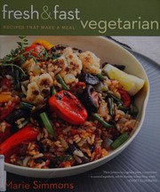 Front cover of Fresh & fast vegetarian by Marie Simmons