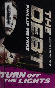 Front cover of Turn off the lights by Phillip Gwynne