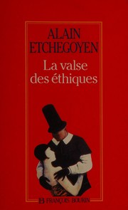 Front cover of La valse des éthiques by Alain Etchegoyen