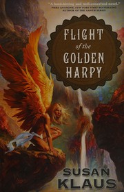 Front cover of Flight of the golden harpy by Susan Klaus