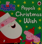 Cover of Peppa's Christmas wish by Neville Astley