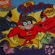 Cover of Big superhero wish! by Erica Pass
