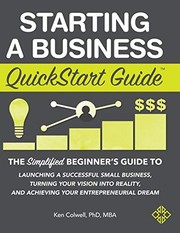 Cover of Starting a Business QuickStart Guide by Ken Colwell Mba PhD