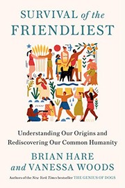 Front cover of Survival of the Friendliest by Brian Hare