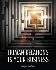 Cover of Human Relations IS Your Business by Jim Wilhelm