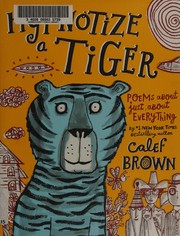 Cover of Hypnotize a tiger by Calef Brown