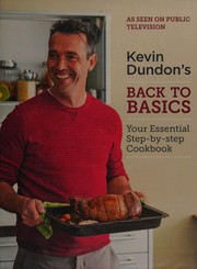Front cover of Kevin Dundon's back to basics by Kevin Dundon