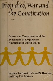 Front cover of Prejudice, war, and the Constitution by Jacobus tenBroek