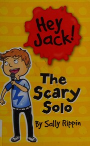 Front cover of The scary solo by Sally Rippin