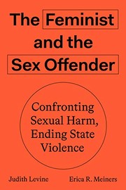 Cover of The Feminist and the Sex Offender by Levine, Judith