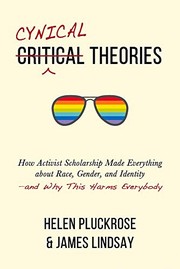 Front cover of Cynical Theories by Helen Pluckrose