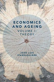 Front cover of Economics and Ageing : Volume I by José Luis Iparraguirre